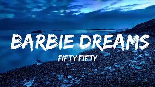 Play List ||  FIFTY FIFTY - Barbie Dreams (Lyrics) ft. Kaliii | From Barbie The Album  || Music Uni