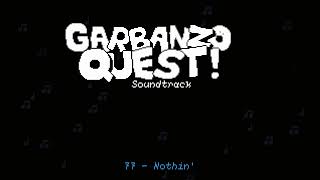 Nothin' - Garbanzo Quest Soundtrack