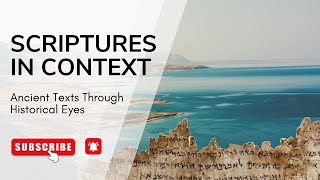 Scriptures in Context: Ancient Texts Through Historical Eyes with Dr. Andrew Perrin