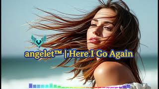 Emotional EDM Journey by angelet™ [No Copyright Music] / Here I Go Again