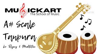 A# scale tanpura | Musickart (The School of Music) #musickart #tanpura 