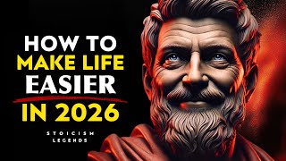 How To Make Life Easier In 2026 In 9 Ways | Stoicism Philosophy Marcus Aurelius