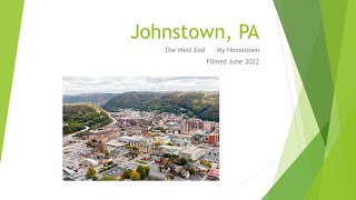 Johnstown, PA The West End my hometown, filmed 2022