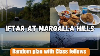 Iftar At margalla hills | Islamabad | Iftar with Friends | Ramadan Day 19 | Daily Blog | Vlog