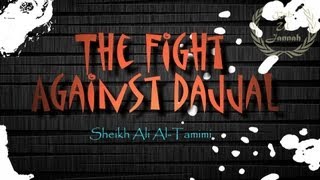 The Battle Against Dajjal The Antichrist - Sheikh Ali Al Tamimi