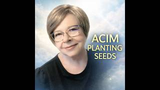 What You’re Planting in Your Mind Is Creating Your Life | ACIM (Myron Jones)