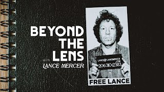 BEYOND THE LENS: LANCE MERCER