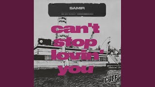 Can't Stop Lovin' You