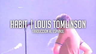 Habit - Louis Tomlinson (Traducción al Español)