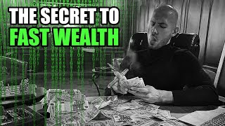 The Secret To Becoming Wealthy Fast - Andrew Tate