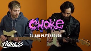 Tigress - Choke (Guitar Playthrough)
