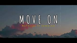 Move On - AsThugz ft.Jamaika (West Vibe Music)