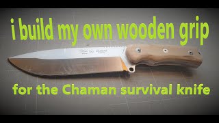 i make my own wooden grip for the survival knife