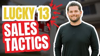 Explode Your Sales with these Lucky 13 Real Estate Sales Tactics