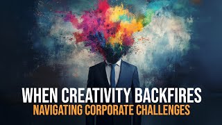 Why Corporate Success Can Be Hard for Creative Professionals