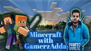 MINECRAFT SURVIVAL SERIES LIVE WITH GAMERZADDA