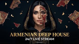 Armenian Deep House 24/7 Live Radio | Luxury Organic & Ethno Deep 2026 (Best of Navasard)