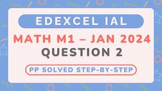 Edexcel IAL Math M1 | Jan 2024 | Question 2 - Momentum & Impulse