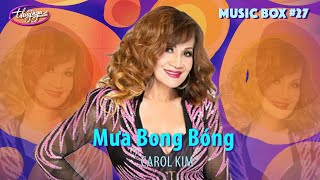 Carol Kim - Mưa Bong Bóng | Music Box #27