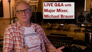 Live Q&A with Mixing Legend Michael Brauer