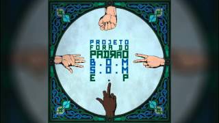 01. Projeto Fora Do Padrão - Eu Não Sei Dançar [prod. Isac Soul]
