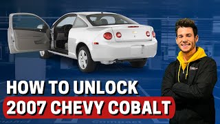 How to Unlock: 2007 Chevrolet Cobalt  (without key)