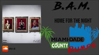 B.A.M - Home For The Night (Audio)