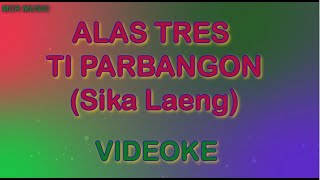 ALAS TRES TI PARBANGON SIKA LAENG