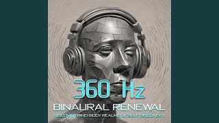 Vital Energy Pulse: 360 Hz Binaural Resonance for Revitalization