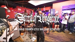 Spirit of Vengeance - Live @ Toronto Style Bar (July 30th 2023)