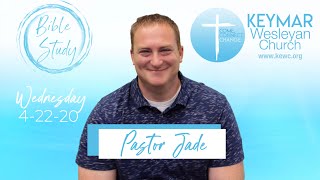 Wednesday 4.22.20 Bible Study