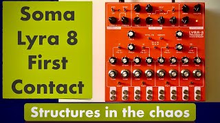 Soma Lyra 8 - First Contact - Structures In The Chaos