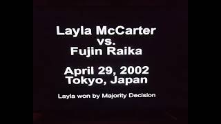 April 29, 2002: - Amazing"  Layla McCarter defeats Fujin Raika of Japan by a majority decision