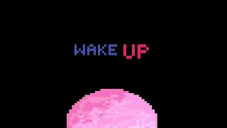 Wake up