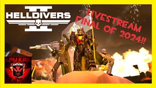 "Let's End 2024 with a Bang!! (Helldivers 2 Livestream, Chat, Chaos, and Final Stream of 2024!)"