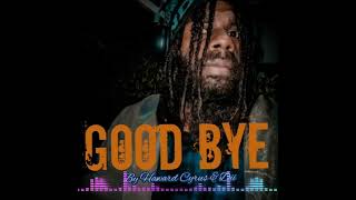 Goodbye 🎶 🎵 [ Howard cyrus ft Dii vibez ] 2025