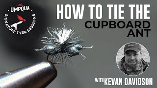 How to tie the Cupboard Ant with Signature Tyer Kevan Davidson