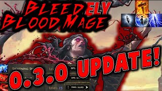 GGG BUFFD MOST BROKEN BUILD?! Bleed Blood Mage updated for 0.3.0! Bye Tangletongue!