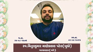 Late Mitulbhai Maneklala Patel (Budho) - Besnu