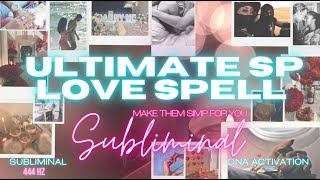 Ultimate SP Love Spell Subliminal (Make Them SIMP for YOU) 444Hz