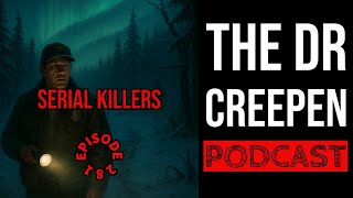 Podcast Episode 281: Serial Killers
