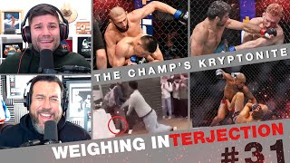 WEIGHING INTERJECTION #31 | THE CHAMP'S KRYPTONITE