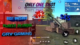 SKS ONESHOT ONLY ONESHOT BEST ONESHOT PLAYER IN INDIA BETTER THAN OTHER #TECHNICAL KK