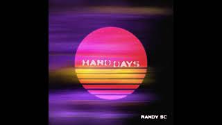 HARD DAYS Randy Sc (Single)