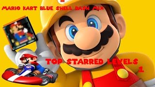 Super Mario Maker Top Starred  Mario Kart Blue Shell Dash Mix