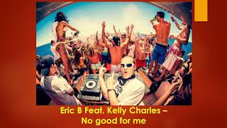 Eric B feat Kelly Charles   No Good for me