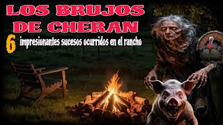 LOS BRUJOS DE CHERÁN / 6 cortas pero aterradoras experiencias reales con brujas y Nahuales