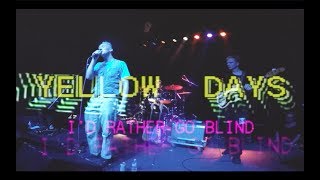 Yellow Days - I'd Rather Go Blind (Live in Atlanta)
