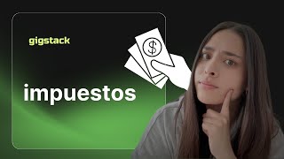 Configura tus impuestos fácil en gigstack