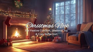 🎁🔥 Christmas Nook  – For Festive Comfort, Seasonal Joy & Cozy Reflection 🕯️❄️